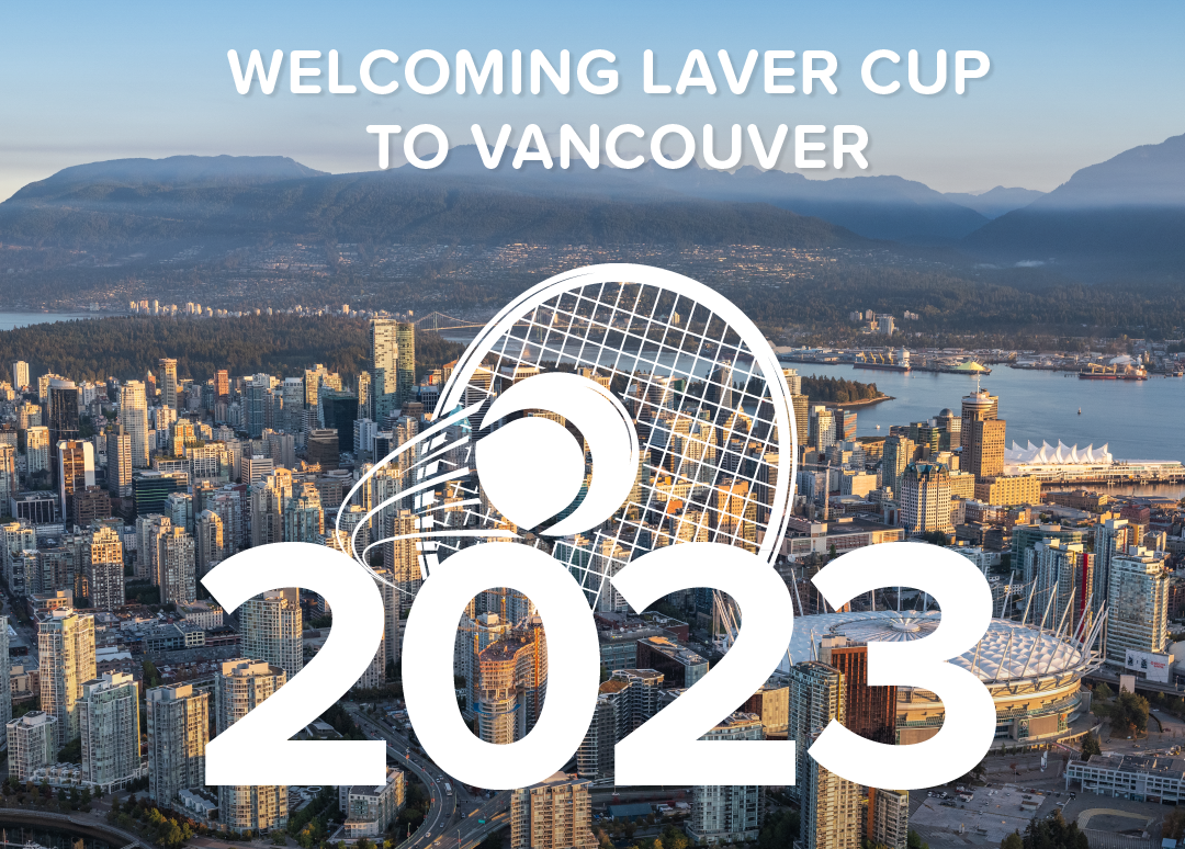 Whats All the Racquet? Vancouver Named as Host City for Laver Cup 2023!